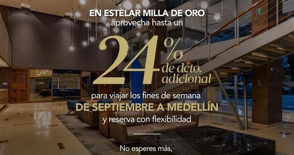 Oferta Flash ESTELAR Milla de Oro Colombia - Medellín Oferta Flash ESTELAR Milla de Oro Colombia - Medellín