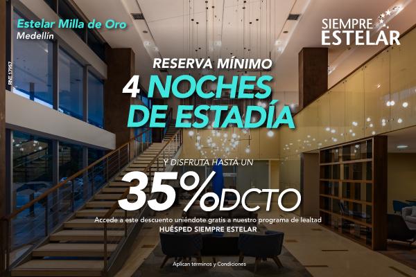 Más noches, más ahorro, más Estelar! ESTELAR Milla de Oro Colombia - Medellín Más noches, más ahorro, más Estelar! ESTELAR Milla de Oro Colombia - Medellín